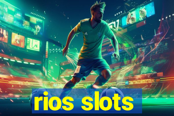 rios slots